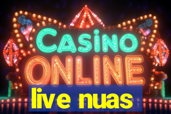 live nuas